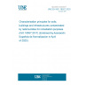 UNE EN ISO 18557:2020 Characterisation principles for soils, buildings and infrastructures contaminated by radionuclides for remediation purposes (ISO 18557:2017) (Endorsed by Asociación Española de Normalización in April of 2020.)