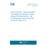 UNE EN 1034-26:2012 Safety of machinery - Safety requirements for the design and construction of paper making and finishing machines - Part 26: Roll packaging machines (Endorsed by AENOR in May of 2012.)