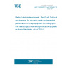 UNE EN 60601-2-54:2009/A2:2019 Medical electrical equipment - Part 2-54: Particular requirements for the basic safety and essential performance of X-ray equipment for radiography and radioscopy (Endorsed by Asociación Española de Normalización in July of 2019.)