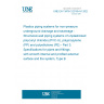 UNE EN 13476-3:2019+A1:2022 Plastics piping systems for non-pressure underground drainage and sewerage - Structured-wall piping systems of unplasticized poly(vinyl chloride) (PVC-U), polypropylene (PP) and polyethylene (PE) - Part 3: Specifications for pipes and fittings with smooth internal and profiled external surface and the system, Type B