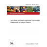 BS EN ISO 16119-1:2013 Agricultural and forestry machinery. Environmental requirements for sprayers General