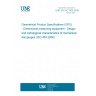 UNE EN ISO 463:2006 Geometrical Product Specifications (GPS) - Dimensional measuring equipment - Design and metrological characteristics of mechanical dial gauges (ISO 463:2006)