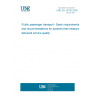 UNE EN 15140:2006 Public passenger transport - Basic requirements and recommendations for systems that measure delivered service quality