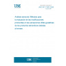 UNE ISO 13302:2008 Sensory anlalysis. Methods for assesing modifications to the flavour of foodstuffs due to packaging.