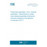 UNE EN 61191-2:2017 Printed board assemblies - Part 2: Sectional specification - Requirements for surface mount soldered assemblies (Endorsed by Asociación Española de Normalización in November of 2017.)
