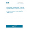 UNE EN 15531-2:2022 Public transport - Service interface for real-time information relating to public transport operations - Part 2: Communications infrastructure (Endorsed by Asociación Española de Normalización in January of 2023.)