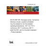 22/30454742 DC BS EN 2997-004. Aerospace series. Connectors, electrical, circular, coupled by threaded ring, fire-resistant or non fire-resistant, operating temperatures - 65 °C to 175 °C continuous, 200 °C continuous, 260 °C peak Part 004. Jam-nut mounted receptacle - Product standard