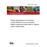 BS EN 852-1:1996 Plastics piping systems for the transport of water intended for human consumption. Migration assessment Determination of migration values of plastics pipes