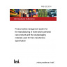 PAS 420:2014 Product safety management system for the manufacturing of home and/or personal care products and the raw/packaging materials used for their manufacture. Specification