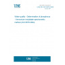 UNE EN ISO 6878:2005 Water quality - Determination of phosphorus - Ammonium molybdate spectrometric method (ISO 6878:2004)