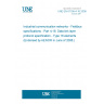 UNE EN 61158-4-16:2008 Industrial communication networks - Fieldbus specifications - Part 4-16: Data-link layer protocol specification - Type 16 elements (Endorsed by AENOR in June of 2008.)