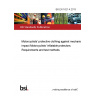 BS EN 1621-4:2013 Motorcyclists' protective clothing against mechanical impact Motorcyclists' inflatable protectors. Requirements and test methods