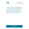 UNE EN 60721-3-6/A2:1998 CLASSIFICATION OF ENVIRONMENTAL CONDITIONS. PART 3: CLASSIFICATION OF GROUPS OF ENVIRONMENTAL PARAMETERS AND THEIR SEVERITIES. SECTIION 6: SHIP ENVIRONMENT.