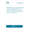 UNE EN 60384-6-1:2005 Fixed capacitors for use in electronic equipment -- Part 6-1: Blank detail specification - Fixed metallized polycarbonate film dielectric d.c. capacitors - Assessment level E (Endorsed by AENOR in January of 2006.)