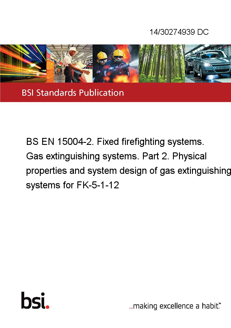14 Dc Bs En 2 Fixed Firefighting Systems Gas Extinguishing Systems Part 2 Physical Properties And System Design Of Gas Extinguishing Systems For Fk 5 1 12 European Standards