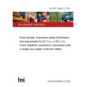 BS ISO 19642-7:2019 Road vehicles. Automotive cables Dimensions and requirements for 30 V a.c. or 60 V d.c. round, sheathed, screened or unscreened multi or single core copper conductor cables