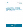 UNE EN 13406:2003 Agricultural machinery - Slurry tankers and spreading devices - Environmental protection - Requirements and test methods for the spreading precision