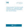 UNE EN 14532-2:2005 Welding consumables. Test methods and quality requirements. Part 2: Supplementary methods and conformity assesment of consumables for steel, nickel and nickel alloys