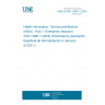 UNE EN ISO 12967-1:2020 Health informatics - Service architecture (HISA) - Part 1: Enterprise viewpoint (ISO 12967-1:2020) (Endorsed by Asociación Española de Normalización in January of 2021.)