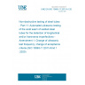 UNE EN ISO 10893-11:2011/A1:2021 Non-destructive testing of steel tubes - Part 11: Automated ultrasonic testing of the weld seam of welded steel tubes for the detection of longitudinal and/or transverse imperfections - Amendment 1: Change of ultrasonic test frequency; change of acceptance criteria (ISO 10893-11:2011/Amd 1:2020)