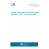 UNE EN 12258-1:2012 Aluminium and aluminium alloys - Terms and definitions - Part 1: General terms