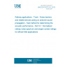 UNE EN 16272-3-1:2013 Railway applications - Track - Noise barriers and related devices acting on airborne sound propagation - Test method for determining the acoustic performance - Part 3-1: Normalized railway noise spectrum and single number ratings for diffuse field applications