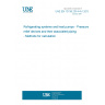 UNE EN 13136:2014+A1:2019 Refrigerating systems and heat pumps - Pressure relief devices and their associated piping - Methods for calculation