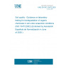UNE EN ISO 15473:2020 Soil quality - Guidance on laboratory testing for biodegradation of organic chemicals in soil under anaerobic conditions (ISO 15473:2002) (Endorsed by Asociación Española de Normalización in June of 2020.)