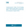 UNE EN IEC 61784-2-20:2023 Industrial networks - Profiles - Part 2-20: Additional real-time fieldbus profiles based on ISO/IEC/IEEE 8802-3 - CPF 20 (Endorsed by Asociación Española de Normalización in August of 2023.)