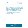 UNE EN ISO 24013:2023 Optics and photonics - Lasers and laser-related equipment - Measurement of phase retardation of optical components for polarized laser radiation (ISO 24013:2023) (Endorsed by Asociación Española de Normalización in August of 2023.)