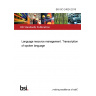 BS ISO 24624:2016 Language resource management. Transcription of spoken language
