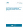 UNE EN 15433-5:2008 Transportation loads - Measurement and evaluation of dynamic mechanical loads - Part 5: Derivation of Test Specifications