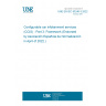 UNE EN IEC 63246-3:2022 Configurable car infotainment services (CCIS) - Part 3: Framework (Endorsed by Asociación Española de Normalización in April of 2022.)