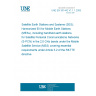 UNE EN 301442 V1.1.1:2005 Satellite Earth Stations and Systems (SES); Harmonized EN for Mobile Earth Stations (MESs), including handheld earth stations, for Satellite Personal Communications Networks (S-PCN) in the 2,0 GHz bands under the Mobile Satellite Service (MSS) covering essential requirements under Article 3.2 of the R&TTE directive