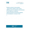UNE EN IEC 62484:2021 Radiation protection instrumentation - Spectrometric radiation portal monitors (SRPMs) used for the detection and identification of illicit trafficking of radioactive material (Endorsed by Asociación Española de Normalización in January of 2022.)