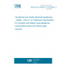 UNE EN IEC 60335-2-113:2024/A11:2024 Household and similar electrical appliances - Safety - Part 2-113: Particular requirements for cosmetic and beauty care appliances incorporating lasers and intense light sources