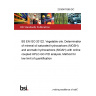 23/30470369 DC BS EN ISO 20122. Vegetable oils. Determination of mineral oil saturated hydrocarbons (MOSH) and aromatic hydrocarbons (MOAH) with online coupled HPLC-GC-FID analysis. Method for low limit of quantification