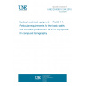 UNE EN 60601-2-44:2010 Medical electrical equipment -- Part 2-44: Particular requirements for the basic safety and essential performance of X-ray equipment for computed tomography