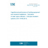 UNE EN ISO 15758:2016 Hygrothermal performance of building equipment and industrial installations - Calculation of water vapour diffusion - Cold pipe insulation systems (ISO 15758:2014)