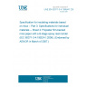 UNE EN 60371-3-4:1995/A1:2006 Specification for insulating materials based on mica -- Part 3: Specifications for individual materials -- Sheet 4: Polyester film-backed mica paper with a B-stage epoxy resin binder (IEC 60371-3-4:1992/A1:2006). (Endorsed by AENOR in March of 2007.)