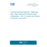 UNE EN 61606-2:2009 Audio and audiovisual equipment - Digital audio parts - Basic measurement methods of audio characteristics - Part 2: Consumer use