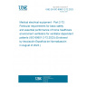 UNE EN ISO 80601-2-72:2023 Medical electrical equipment - Part 2-72: Particular requirements for basic safety and essential performance of home healthcare environment ventilators for ventilator-dependent patients (ISO 80601-2-72:2023) (Endorsed by Asociación Española de Normalización in August of 2023.)