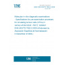 UNE CEN ISO/TS 7552-2:2024 Molecular in vitro diagnostic examinations - Specifications for pre-examination processes for circulating tumour cells (CTCs) in venous whole blood - Part 2: Isolated DNA (ISO/TS 7552-2:2024) (Endorsed by Asociación Española de Normalización in December of 2024.)