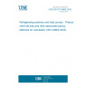 UNE EN ISO 24664:2025 Refrigerating systems and heat pumps - Pressure relief devices and their associated piping - Methods for calculation (ISO 24664:2024) UNE EN ISO 24664:2025 Refrigerating systems and heat pumps - Pressure relief devices and their associated piping - Methods for calculation (ISO 24664:2024)