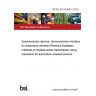 BS EN IEC 62969-2:2018 Semiconductor devices. Semiconductor interface for automotive vehicles Efficiency evaluation methods of wireless power transmission using resonance for automotive vehicles sensors