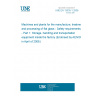 UNE EN 13035-1:2008 Machines and plants for the manufacture, treatment and processing of flat glass - Safety requirements - Part 1: Storage, handling and transportation equipment inside the factory (Endorsed by AENOR in April of 2008.)