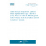 UNE EN 50525-2-22:2012 Electric cables - Low voltage energy cables of rated voltages up to and including 450/750 V (Uo/U) -- Part 2-22: Cables for general applications - High flexibility braided cables with crosslinked elastomeric insulation