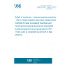 UNE EN ISO 11553-3:2013 Safety of machinery - Laser processing machines - Part 3: Noise reduction and noise measurement methods for laser processing machines and hand-held processing devices and associated auxiliary equipment (accuracy grade 2) (ISO 11553-3:2013) (Endorsed by AENOR in May of 2013.)