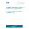 UNE CEN ISO/TS 21176:2020 Cooperative intelligent transport systems (C-ITS) - Position, velocity and time functionality in the ITS station (ISO/TS 21176:2020) (Endorsed by Asociación Española de Normalización in November of 2020.)