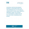UNE 36301:1991 IN EUROPEAN CERTIFIED REFERENCE MATERIALS (EURONORM-CRMS) FOR THE DETERMINATION OF THE CHEMICAL COMPOSITION OF IRON STEEL PRODUCTS PREPARED UNDER THE AUSPICES OF THE EUROPEAN COMMITTEE FOR IRON AND STEEL STANDARDIZATION (ECISS)